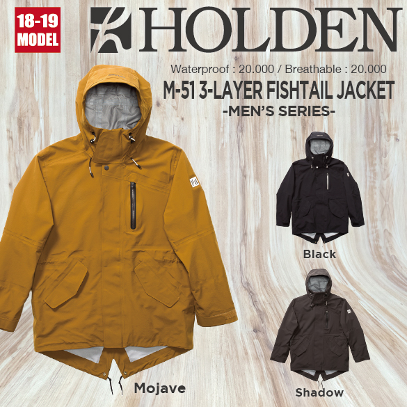 18-19 HOLDEN(ホールデン)・M's M-51 3-LAYER FISHTAIL JACKET≪商品一覧≫