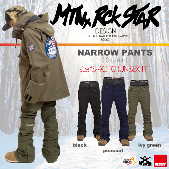 18-19 MTN.ROCK STAR(ﾏｳﾝﾃﾝﾛｯｸｽﾀｰ)・NARROW PANTS [全3カラー] ≪商品 