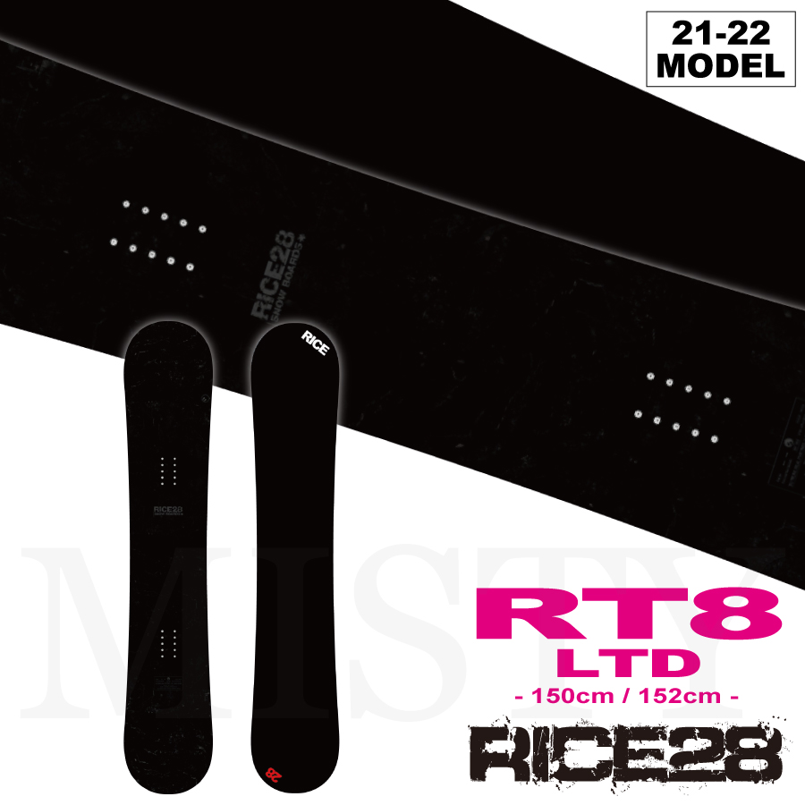 21-22 RICE28(ﾗｲｽﾄｩｴﾝﾃｨｰｴｲﾄ) / RT8 LTD [150cm 152cm] ≪商品一覧≫