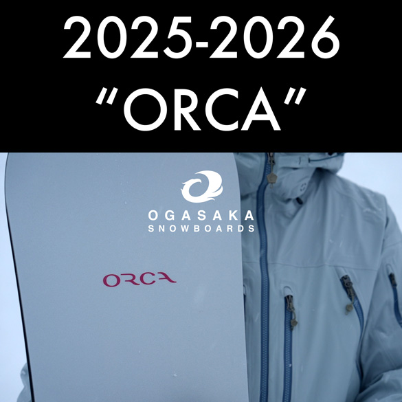 予約商品] 25-26 OGASAKA スノーボード オガサカ ORCA オルカ